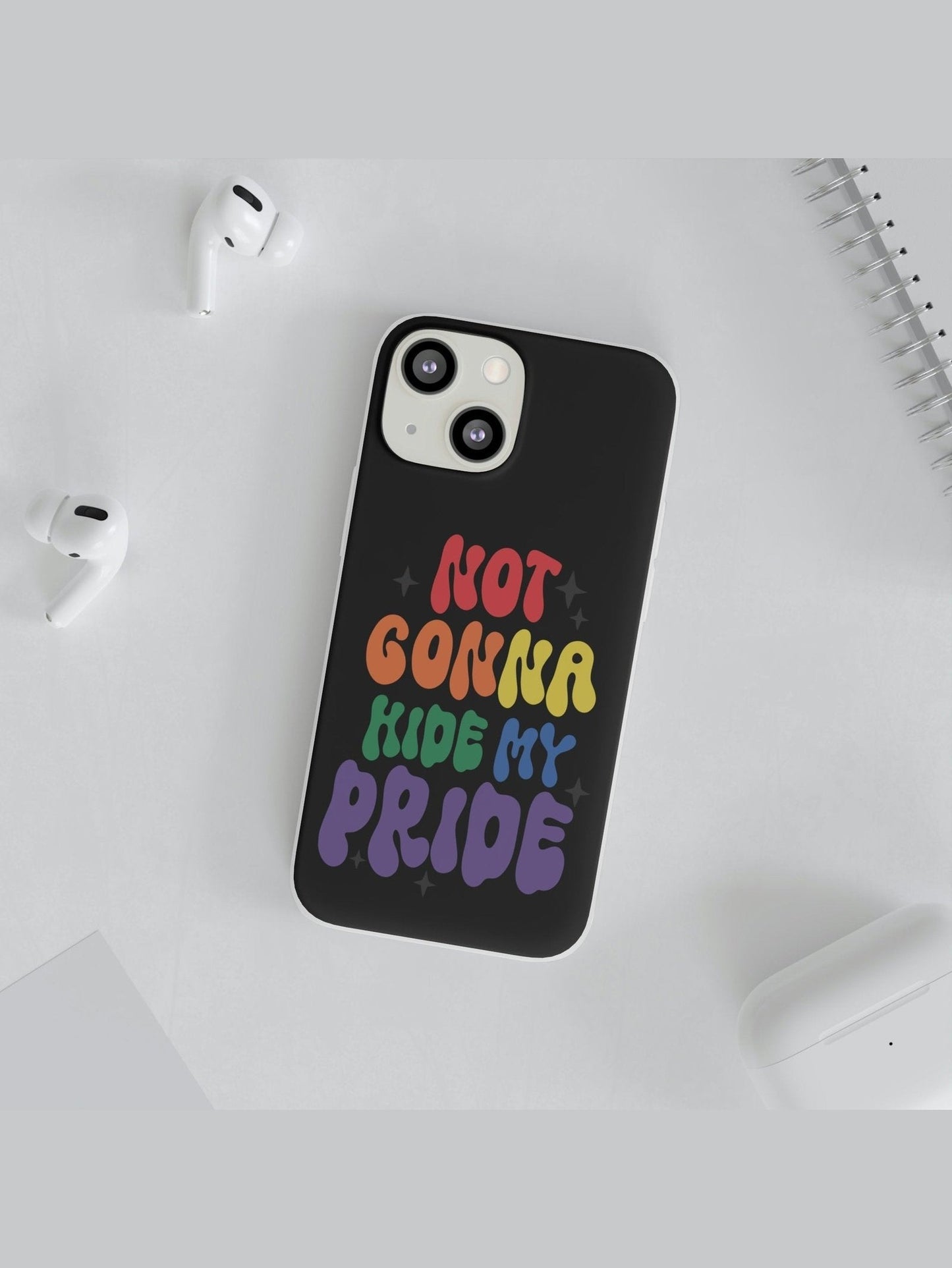 Not Gonna Hide My Pride Flexi Phone Cases