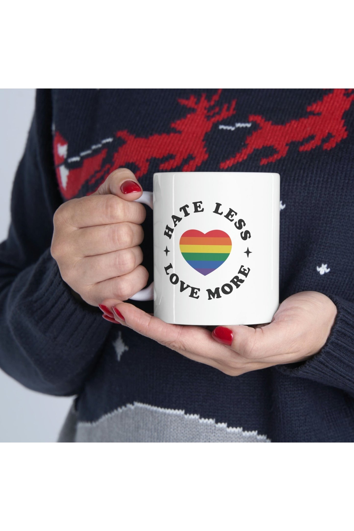 Hate Less Love More Ceramic Mug 11oz