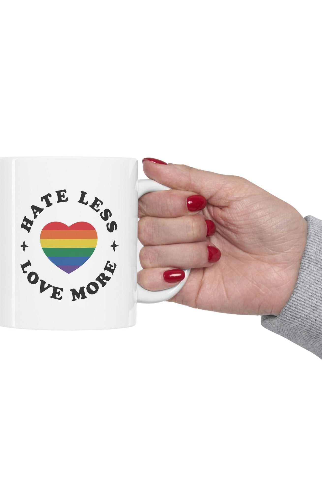 Hate Less Love More Ceramic Mug 11oz