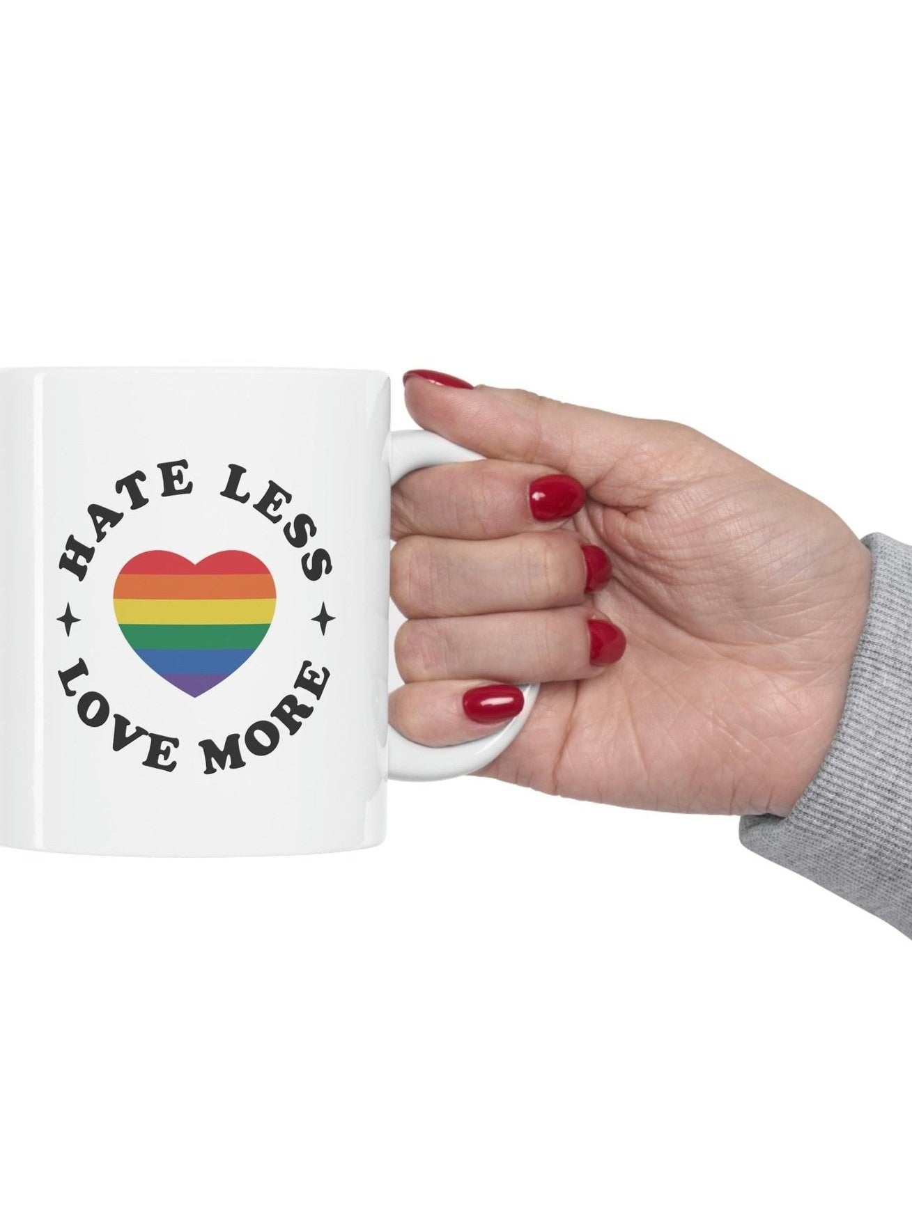 Hate Less Love More Ceramic Mug 11oz