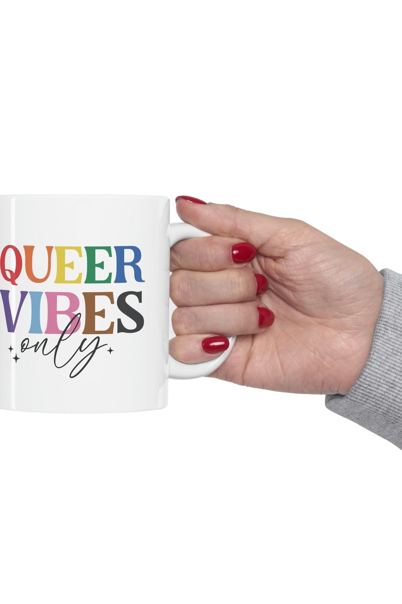 Queer Vibes Only Ceramic Mug 11oz