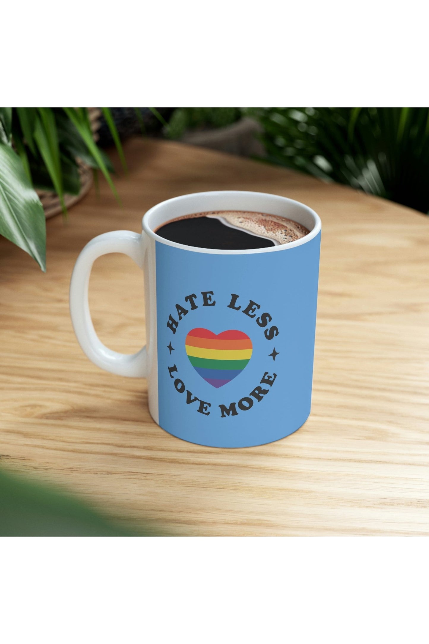 Hate Less Love More (blue) Ceramic Mug 11oz