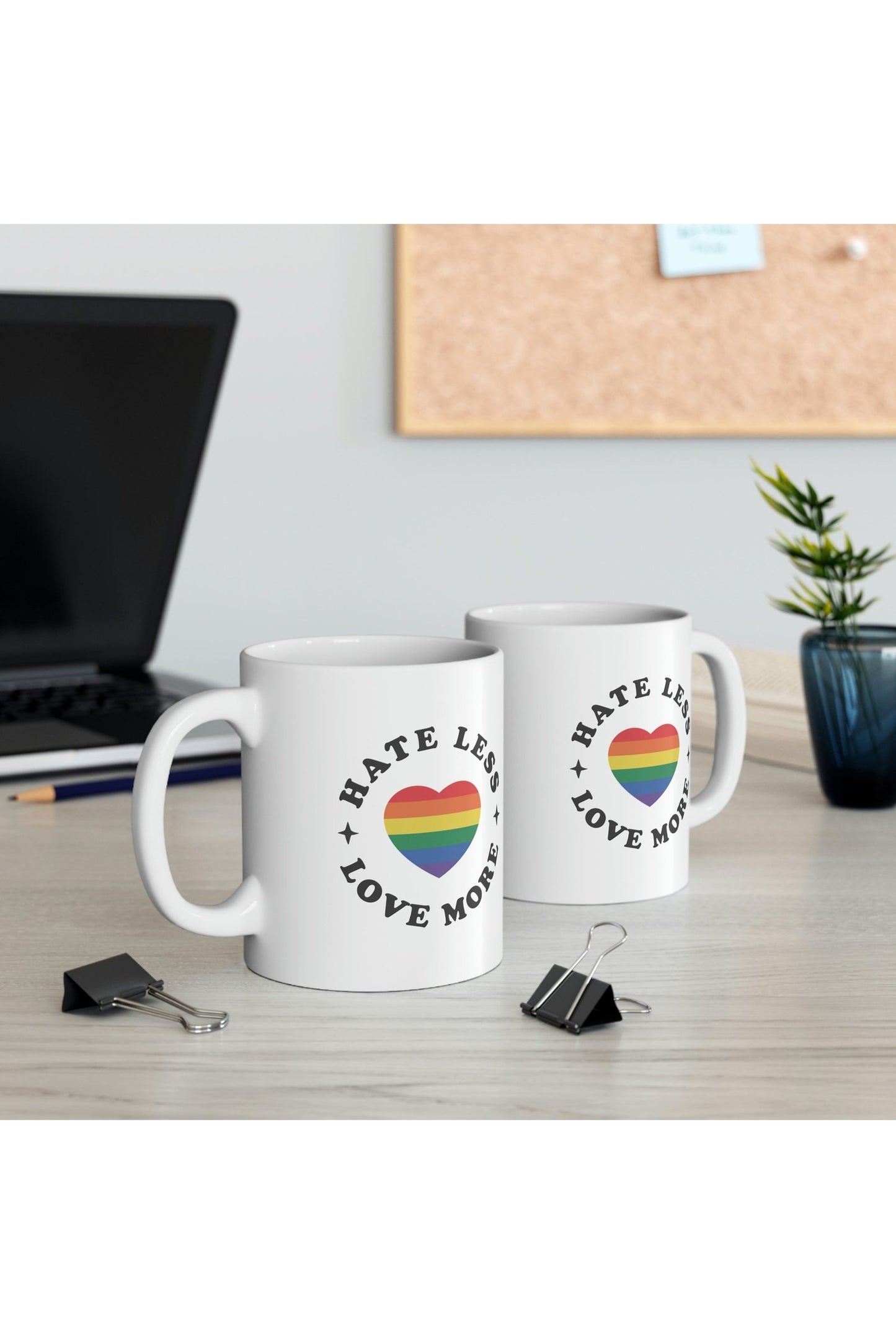 Hate Less Love More Ceramic Mug 11oz
