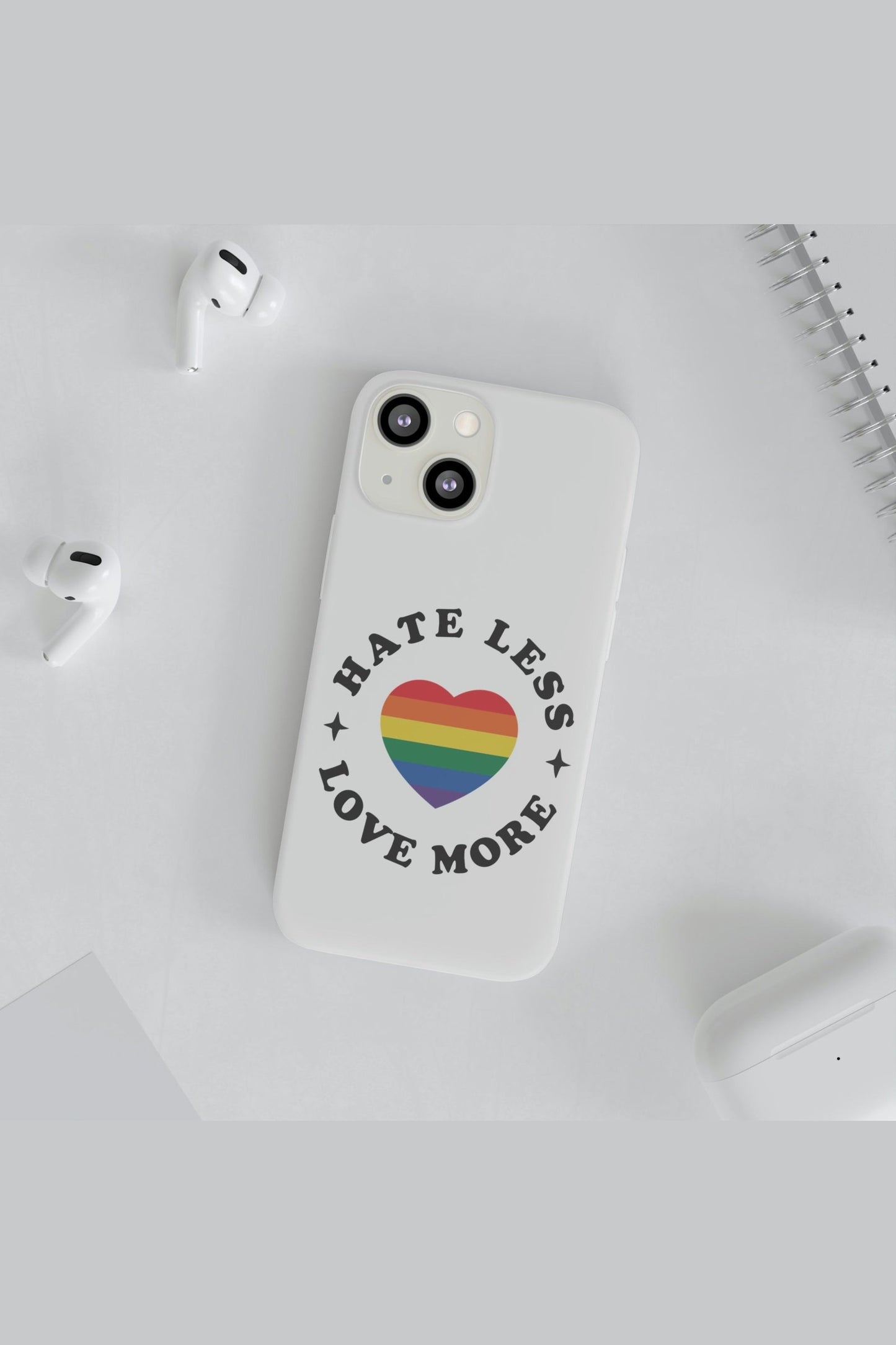 Hate Less Love More Flexi Phone Cases