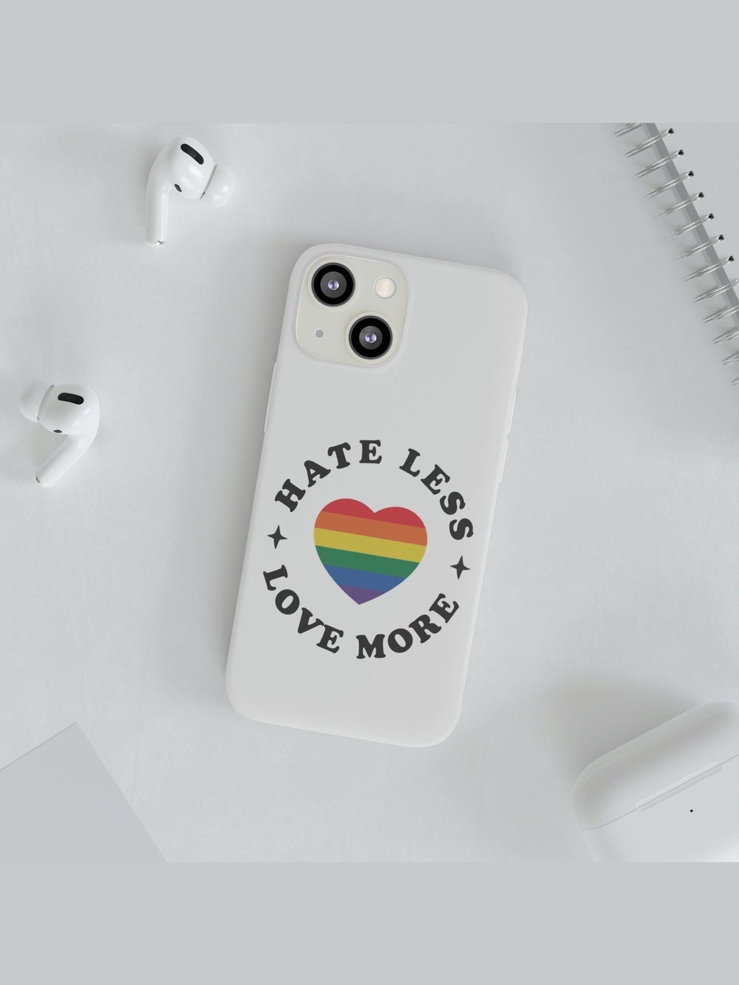 Hate Less Love More Flexi Phone Cases