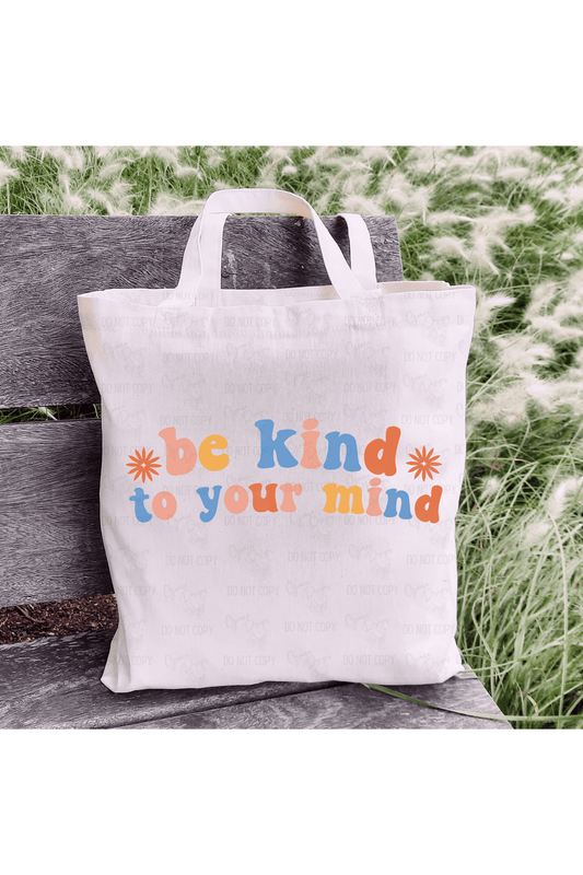 Be Kind to Your Mind Exclusive Design