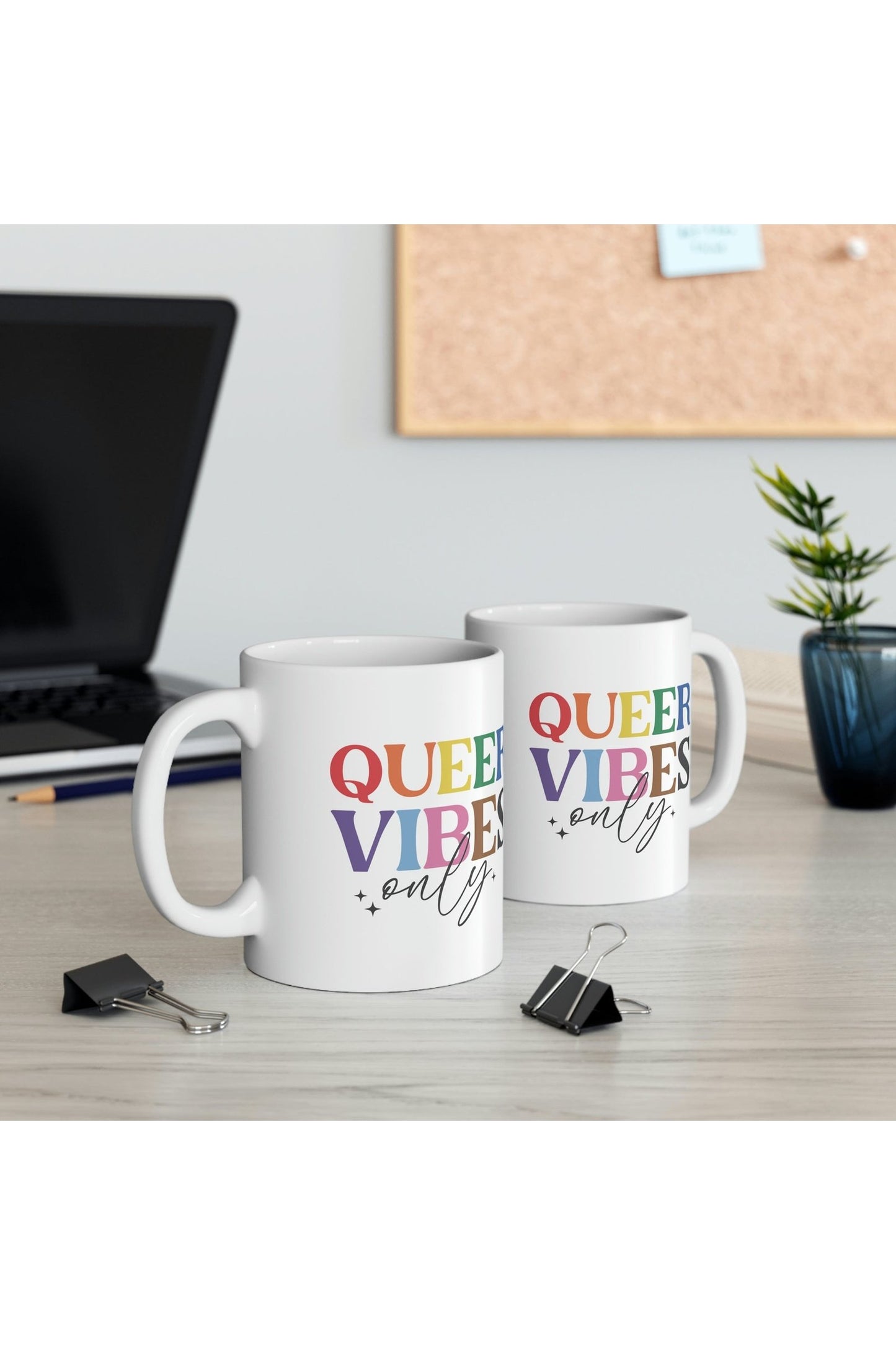 Queer Vibes Only Ceramic Mug 11oz
