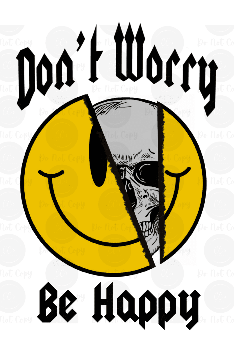Don’t Worry Be Happy Exclusive Design